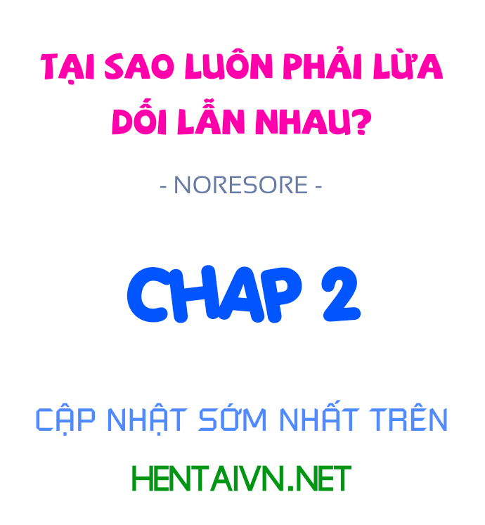tai-sao-luon-phai-lua-doi-lan-nhau-chap-2-0 integer